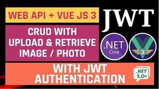 Save and Display Image || Vue JS 3 ||  Core || Web API || JWT Auth || Complete CRUD