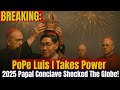 Pope Luis I Takes Power 2025 Papal Conclave Shocked The Globe Pope Luis I Takes Power 2025 Papal Conclave Shocked The Globe