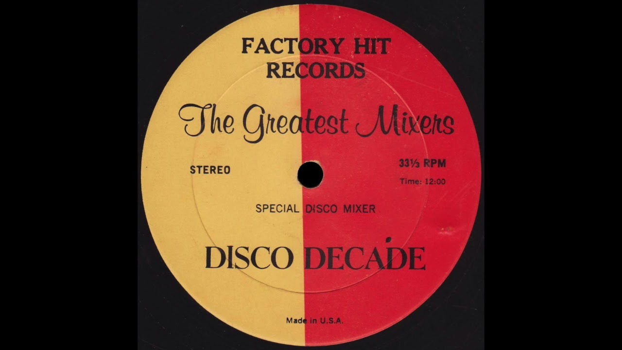 THE GREATEST MIXERS Disco Decade  Factory Hit Records 3715