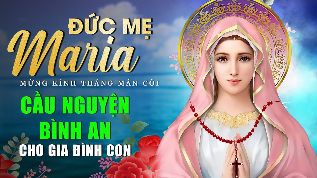 Nhạc Thánh Ca Hay Nhất, Thánh Ca Mân Côi Dâng Mẹ Maria - Cầu ...