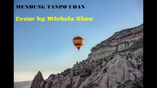 Download lagu Mendung Tanpo Udan - Denny Caknan ft Ndarboy Genk (Cover by Michela Thea)