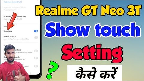Realme GT Neo 3T me show touch setting kaise kare | Realme GT Neo 3t show touch setting | Realme GT