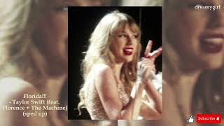 Florida!!! - Taylor Swift feat. Florence + The Machine (sped up)