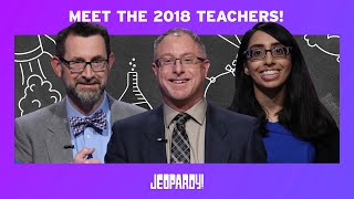 Meet the 2018 Teachers! | JEOPARDY!