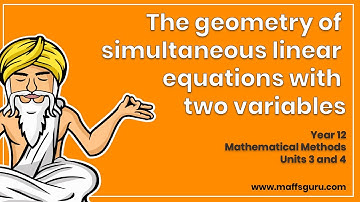 The geometry of simultaneous linear equations with two variables | Year 12 Methods | Preview