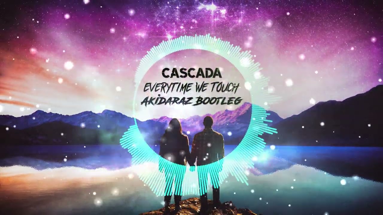 Cascada - Everytime We Touch (Akidaraz Hardstyle Bootleg)