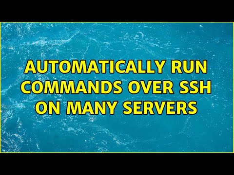 Unix & Linux: Automatically run commands over SSH on many servers (15 Solutions!!)