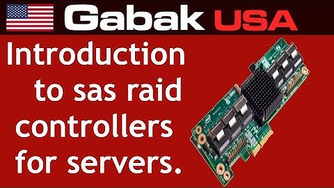 Introduction to sas raid controllers for servers