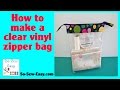 How to make Clear vinyl zipper bags