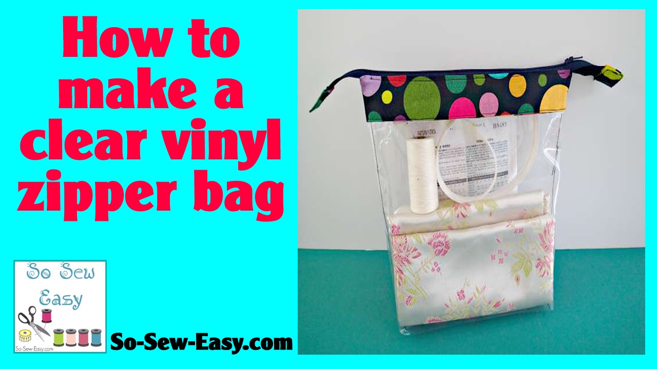 How to make Clear vinyl zipper bags - YouTube