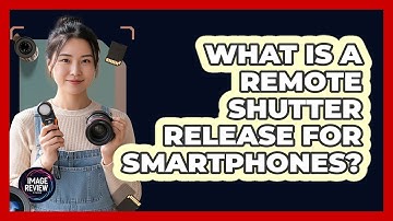 What Is A Remote Shutter Release For Smartphones?