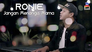 Download Lagu Ronie - Jangan Menangis Mama (Official Music Video) MP3 Download Lagu Ronie - Jangan Menangis Mama (Official Music Video) MP3