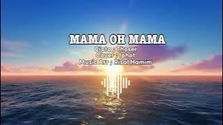 MAMA OH MAMA ( Qasidah Makeang Sedih ) Cover ; Iphot TERBARU 2025#qasidahmalukuutara