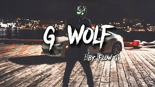 G WOLF By:FLOWG