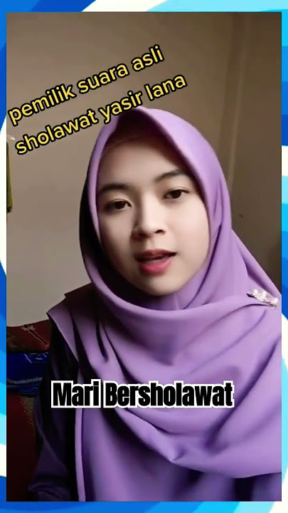 inilah pemilik suara asli YASIR LANA #sholawatviral #viraltiktok #sholawatmerdu