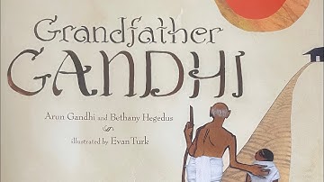Grandfather Gandhi by Arun Gandhi and Bethany Hegedus