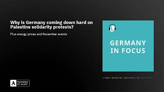 Why is Germany coming down hard on Palestine solidarity protests?