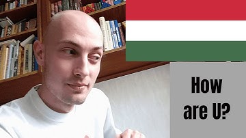 Learn Hungarian-"How are U?"-Ask and answer this question-Lesson 5