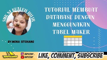 CARA MEMBUAT APLIKASI DATABASE DENGAN MENGGUNAKAN APLIKASI TABEL MAKER BY.MONA PUTRI SITOHANG LABURA