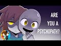 So, Are You A Psychopath?