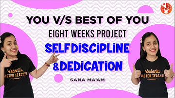 Self Discipline And Dedication - 03 | You v/s Best of You | Eight Weeks Project | V Mathemagicians