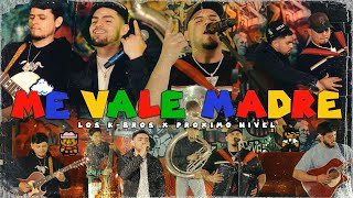 Proximo Nivel x Los K-Bros - Me Vale Madre [En Vivo]