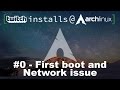 #0 - First boot and Network issue