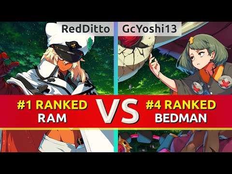 GGST ▰ RedDitto (#1 Ranked Ramlethal) vs GcYoshi13 (#4 Ranked Bedman). High Level Gameplay