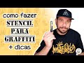 Como fazer Stencil para graffiti + algumas dicas extras