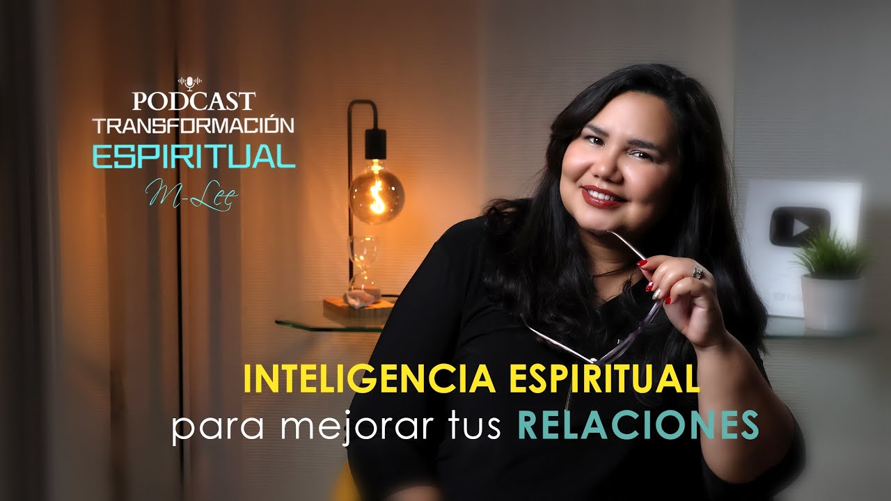 Inteligencia Espiritual para Mejorar tus Relaciones: Fortalece la Fe y Encuentra Paz en el Amor