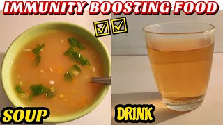 IMMUNITY BOOSTING FOOD | Homemade immunity booster drink and soup recipes | Immunity boosting diet |