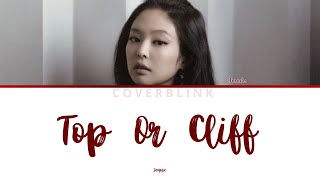 (Requested) Top Or Cliff (by KIM SEJEONG) Jennie AI Cover (lyrics color coded)