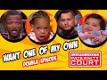Double Episode: Want One of My Own | Paternity Court