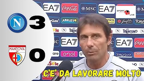NAPOLI - MANTOVA 3-0, CONTE nel post partita: stiamo migliorando ma dobbiamo lavorare ancora molto!