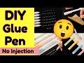 Homemade glue pen without injection  how to make glue pen at home  diy glue pen  homemade crafts
