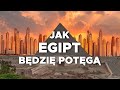 Jak EGIPT stanie się POTĘGĄ?