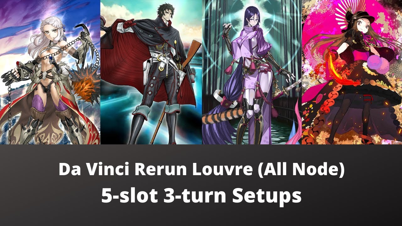 Da Vinci Rerun Louvre (All node) 5-slot 3 turn setups