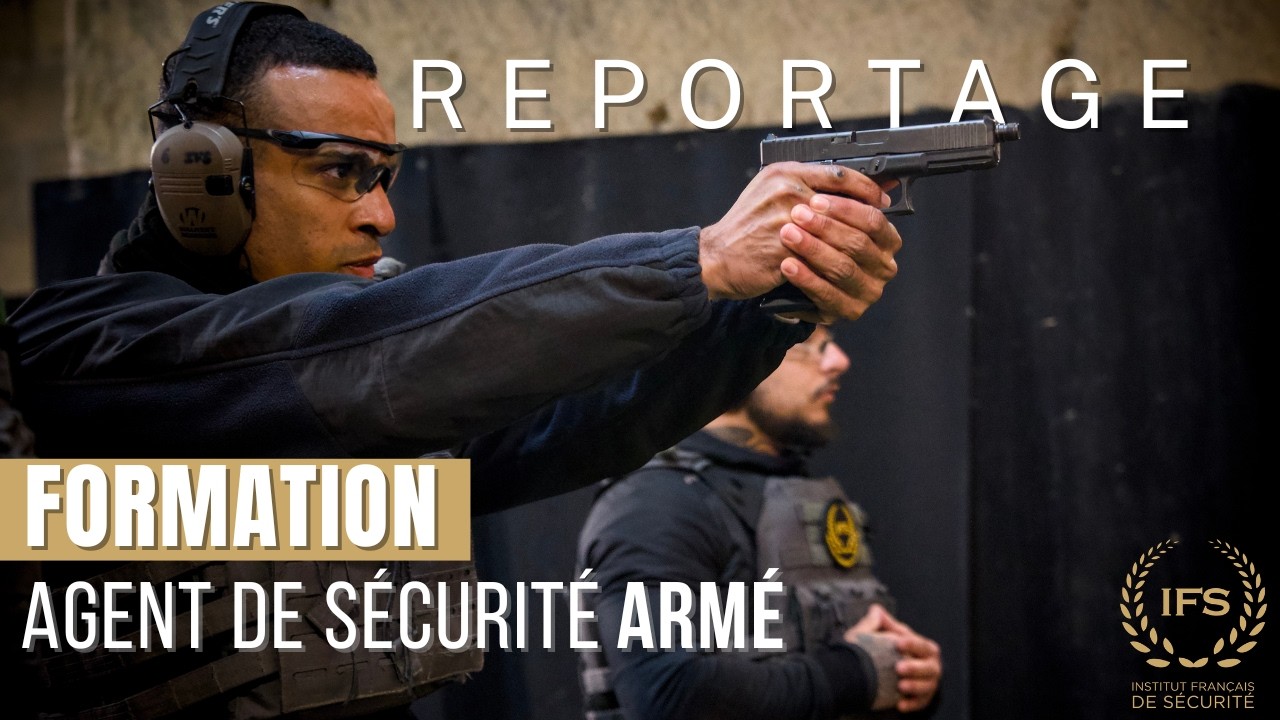 🇫🇷 Une formation pour devenir Agent de Sécurité Armé ? [REPORTAGE]