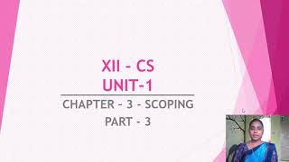 12th Computer Science - Chapter 3 - Scoping [Part-3]