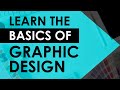 Learn the Basics of Graphic Design