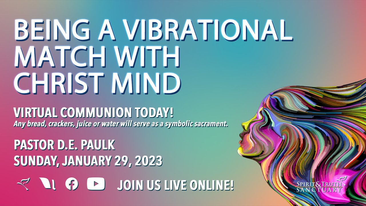 Being a Vibrational Match with Christ Mind & Virtual Communion | Pastor ...