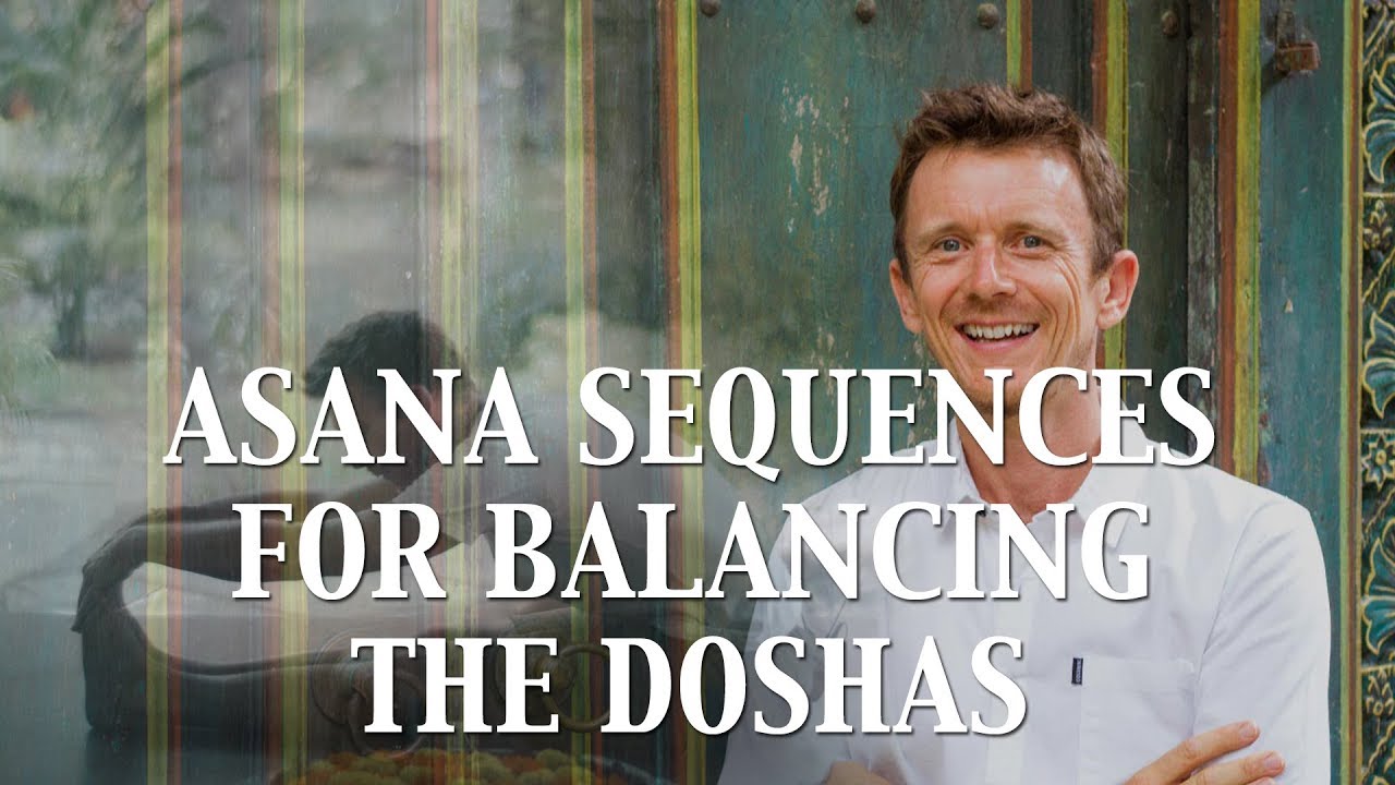 Yoga Asana Sequences to Balance The Doshas