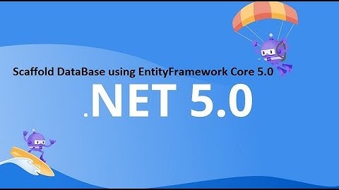 3.Scaffold DataBase using EntityFramework Core 5.0 in darija