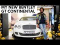 Bentley gt continental  mehfooz khanachievements