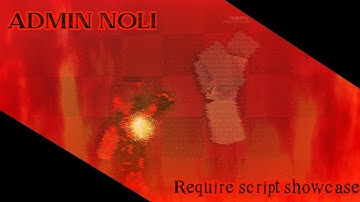 Admin Noli - Require Script Showcase