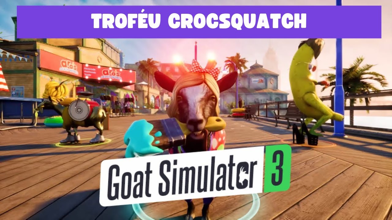 Goat Simulator 3 - Troféu/Conquista - Crocsquatch