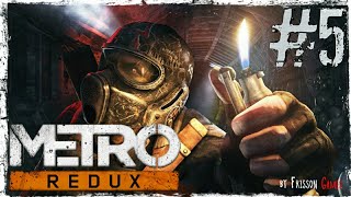 Metro Redux #5 УЖАСЫ НАЧИНАЮТСЯ! Metro Redux #5 УЖАСЫ НАЧИНАЮТСЯ!