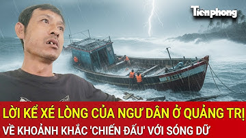 Lời kể xé lòng của ngư dân về khoảnh khắc 