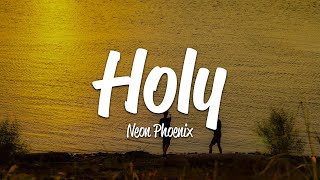 Neon Phoenix - Holy (Lyrics)