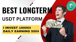 Very Very Longterm Usdt Platform I invested 10000$ Daily Earning 500$ Live Proof ??